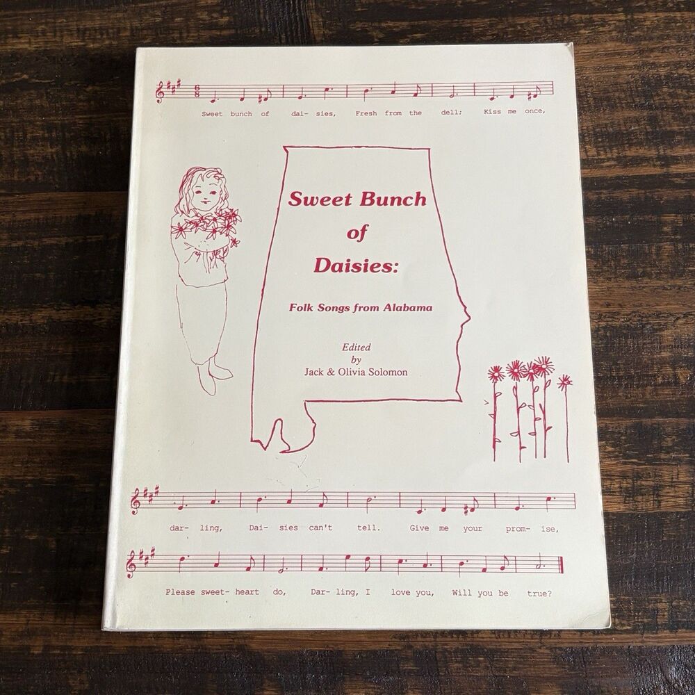 Sweet Bunch of Daisies Folk Songs Collected in Alabama 1991 Jack Olivia Solomon